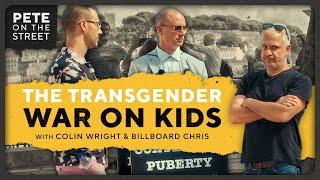 Transgender Agenda: The WAR on Kids with Billboard Chris and Colin Wright