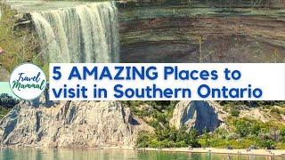 5 AMAZING PLACES TO SEE IN SOUTHERN ONTARIO | Travel Video