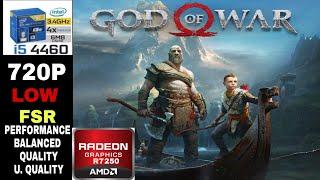 God of War PC ► R7 250 + I5 4460 | 720P , Low + AMD FidelityFX Super Resolution