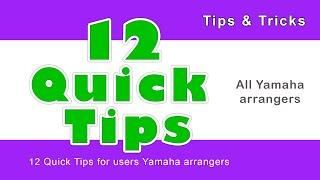 12 Quick tips for users Yamaha arrangers