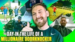 Day In The Life Of A Millionaire Doorknocker!