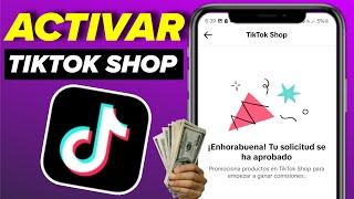 Cómo ACTIVAR TIKTOK SHOP fácil y Rápido