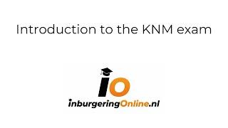 Introduction to the KNM exam