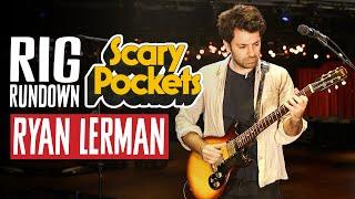 Scary Pockets' Ryan Lerman Rig Rundown Guitar Gear Tour