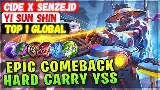 Epic Comeback Hard Carry YSS [ Top 1 Global Yi Sun Shin ] Cide X SENZE.ID - Mobile Legends Build