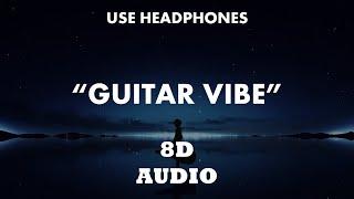 Guitar Vibe ● lofi hiphop mix (8D Audio)