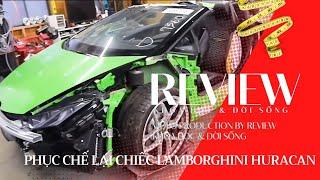 Phục chế lại chiếc Lamborghini huracan gặp nạn