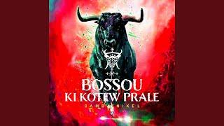 Bossou Ki Kotew Prale