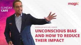 Unconscious Bias and How to Reduce Their Impact