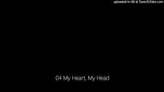 04 My Heart, My Head