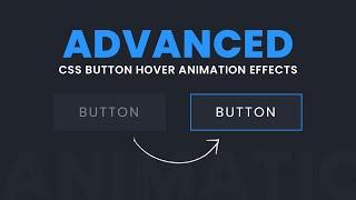 Advanced CSS Button Hover Animation Effects