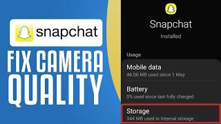 How To Fix Snapchat Camera Quality On Android (EASY METHOD)