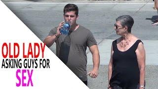 Old Lady Asking Guys for Sex (Social Experiment) Part 1