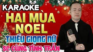 HAI MÙA NOEL Karaoke Thiếu Giọng Nữ  Song Ca Cùng Tình Trần