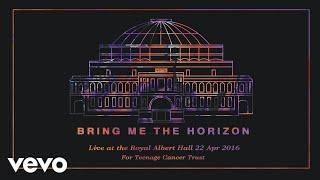 Bring Me The Horizon - Sleepwalking (Live at the Royal Albert Hall) [Official Audio]