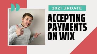 Accepting Payments on Wix | 2021 FULL Update + ALL NEW Payment Methods