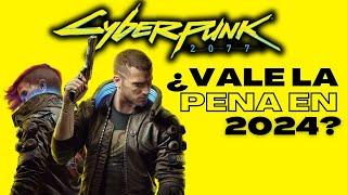 CYBERPUNK 2077 ¿Vale la PENA en 2024?