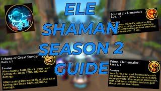 Elemental Shaman Season 2 Guide & Rotations!