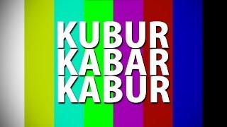 KUBUR KABAR KABUR