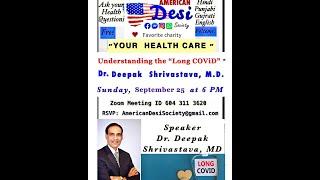 "Understanding Long Covid" -Speaker: Dr Deepak Shrivastava, MD