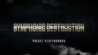 Symphonic Destruction - Preset Playthrough | Heavyocity