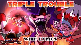 Triple Trouble WITH LYRICS - Friday Night Funkin' VS Sonic.EXE Mod Cover