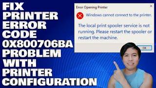 How To Fix Printer Error Code 0x800706ba Problem With The Printer Configuration