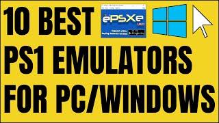 10 Best PS1 Emulators For PC/Windows