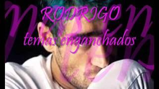 RODRIGO -  temas enganchados