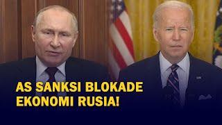 Biden: AS Jatuhkan Sanksi Blokade Ekonomi pada Rusia!