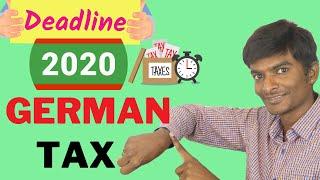 DEADLINE FOR SUBMISSION GERMAN TAX for the YEAR 2020 in ENGLISH