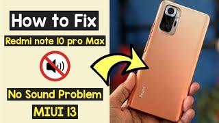 No Sound Problem Xiaomi Redmi Note 10 Pro Max MIUI 13 | Sounds Speaker issues Redmi Note 10 Pro Max