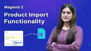 How to import products in Magento 2 - Overview