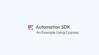 Automation SDK — A Cypress Example