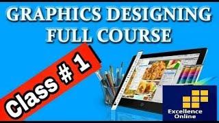 Graphics Designing Full Course - Class # 1