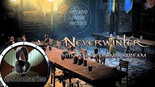 DEV STREAM SUMMARY: Driftwood Tavern Presents 10th Anniversary of Neverwinter!
