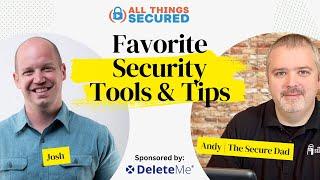 My Favorite Security Products & Tools (w/ Andy from The Secure Dad)