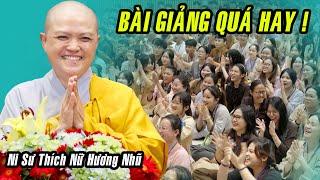 ĐẾN CUỐI CON ĐƯỜNG EM SẼ THẤY ! Bài giảng QUÁ HAY của Ni Sư Thích Nữ Hương Nhũ tại chùa Hoằng Pháp.