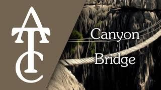 RPG | D&D Ambience - Canyon Bridge (gorge, river, creaking wood)