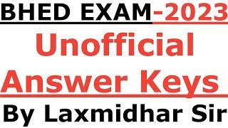 BHED EXAM 2023 I OFFICIAL ANSWER KEYS I BY LAXMIDHAR SIR I BHED EXAM 2023 I BED OFFICIAL ANSWER KEYS