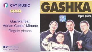 Gashka feat. Adrian Copilu' Minune - Regele pleaca