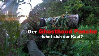 Der Ghosthood Poncho... -lohnt sich der Kauf?-