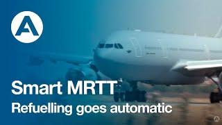 SMART MRTT - Refuelling goes automatic