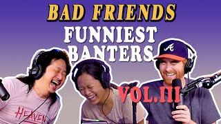 Best of Bad Friends with Rudy Hilarious Banters Vol. 3