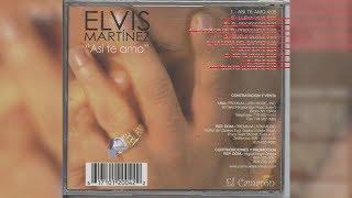 Elvis Martinez - Así te Amo (Audio Oficial) álbum Musical Así te Amo - 2003