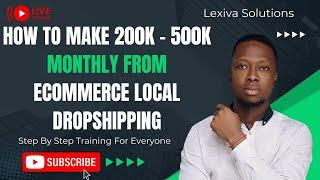 How To MAke 200k   500k Monthly From Ecommerce Local Dropshipping Business