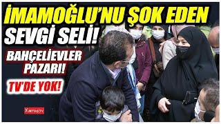 İmamoğlu'nu şok eden sevgi seli! Bahçelievler pazarında her gören sarılmak istedi!