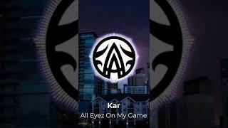 Kar - All Eyez On My Game (AMB Remix)