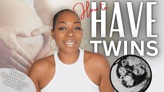 HOW TO GET PREGNANT WITH TWINS | HOW TO INCREASE YOUR CHANCES OF HAVING TWINS