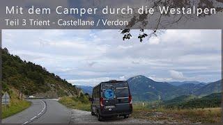 Mit dem Camper durch die Westalpen - Teil 3  Trient - Castellane / Verdon